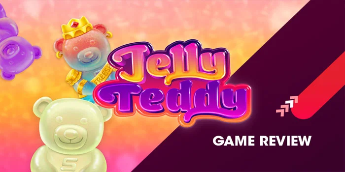 Jelly Teddy – Slot yang Membawa Anda di Kemenangan Manis