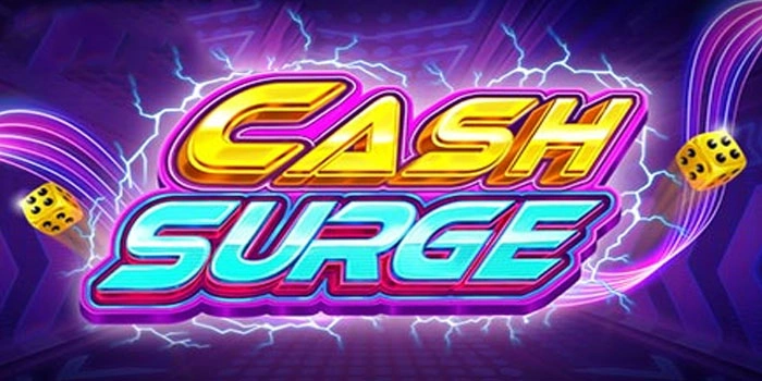 Trik Gacor Main Slot Cash Surge Agar Cuan Maksimal